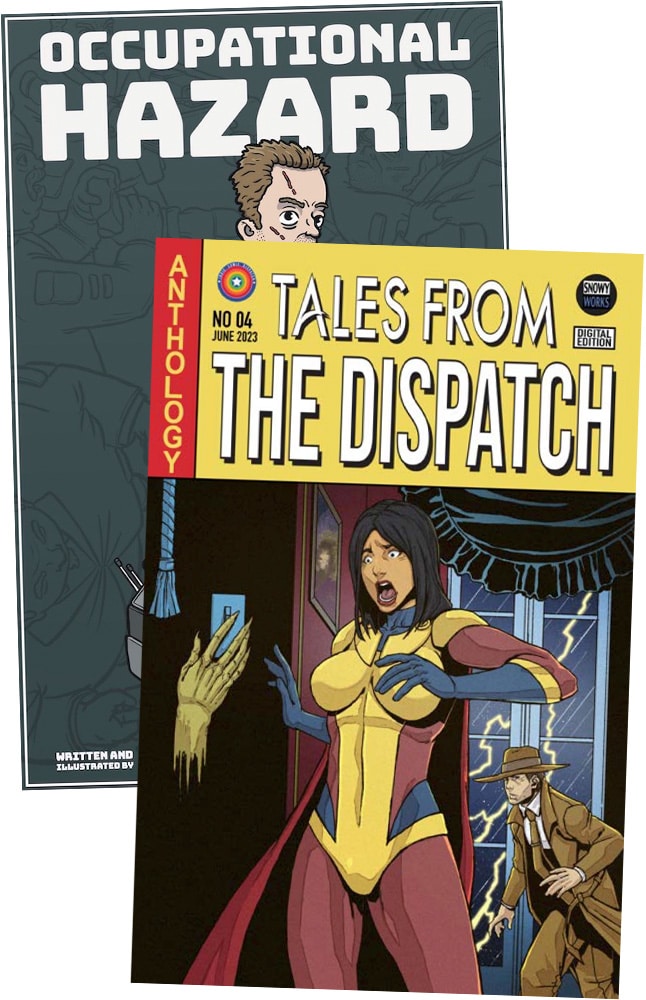 "Tales from the Dispatch" Vol 4 comic anthology cover overlayed on the cover for "Occupational Hazard" comic.